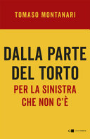 Couverture Dalla parte del torto : per la sinistra che non c'è