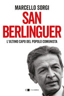 Couverture San Berlinguer : l'ultimo capo del popolo comunista