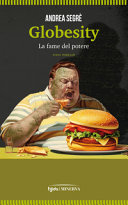 Couverture Globesity : la fame del potere : food thriller