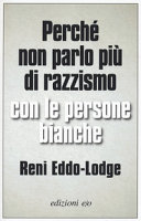 Couverture Perché non parlo più di razzismo con le persone bianche