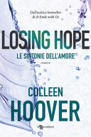 Couverture Losing hope : Le sintonie dell'amore : romanzo