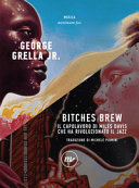 Couverture Bitches Brew : il capolavoro di Miles Davis che ha rivoluzionato il jazz