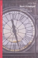 Couverture Non c'è tempo! : diciotto tesi sull'accelerazione