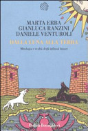 Couverture Dalla Luna alla Terra : mitologia e realtà degli influssi lunari