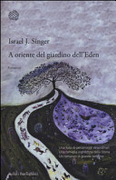 Cover  A Oriente del giardino dell'Eden : romanzo
