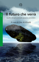 Couverture Il futuro che verrà : quello che gli scienziati possono prevedere