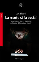 Couverture La morte si fa social : immortalità, memoria e lutto nell'epoca della cultura digitale