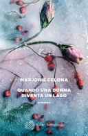 Couverture Quando una donna diventa un lago : romanzo