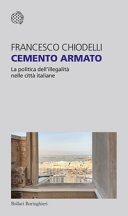Couverture Cemento armato : la politica dell'illegalità nelle città italiane