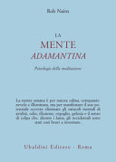 Cover  La mente adamantina : psicologia della meditazione