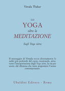 Couverture Lo yoga oltre la meditazione sugli yoga sutra