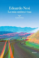 Couverture La mia ombra è tua : [romanzo]
