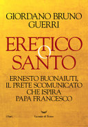 Cover  Eretico o santo : Ernesto Buonaiuti, il prete scomunicato che ispira papa Francesco
