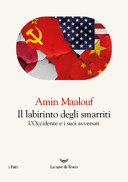 Couverture Il labirinto degli smarriti : l'Occidente e i suoi avversari