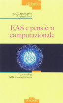 Couverture Eas e pensiero computazionale : fare coding nella scuola primaria