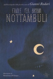 Cover  Favole per bambini nottambuli : dall'Enciclopedia della favola a cura di Gianni Rodari