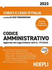 Couverture Codice amministrativo 2023 : fonti e principi del diritto amministrativo, organi dello Stato, regioni ed enti locali, funzioni e mezzi della pubblica amministrazione, pubblico impiego, procedimento ed atti amministrativi, contratti pubblici, società partecipate, servizi pubblici, transizione digitale, transizione ecologica e sicurezza energetica, giustizia amministrativa, indici sistematico, cronologico e analitico