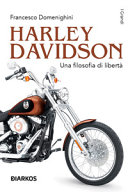 Cover  Harley Davidson : una filosofia di libertà