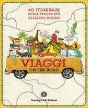 Copertina  Viaggi on the road : 40 itinerari sulle strade più belle del mondo