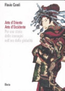 Couverture Arte d'Oriente arte d'Occidente : per una storia delle immagini nell'era della globalita