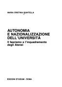 Couverture Autonomia e nazionalizzazione dell'Università : il fascismo e l'inquadramento degli atenei