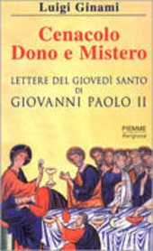 Couverture Cenacolo: dono e mistero : lettere del Giovedi santo di Giovanni Paolo 2.
