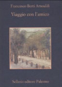 Cover  Viaggio con l'amico : morte e vita di Giuliano Benassi e nove cantatine partigiane