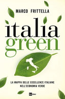 Couverture Italia green : la mappa delle eccellenze italiane nell'economia verde