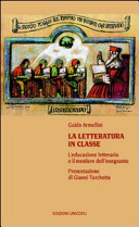 Couverture La letteratura in classe : l'educazione letteraria e il mestiere dell'insegnante