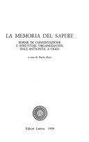 Cover  La memoria del sapere : forme di conservazione e strutture organizzative dall'antichità a oggi