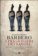 Couverture I prigionieri dei Savoia : la vera storia della congiura di Fenestrelle