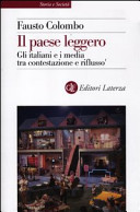 Couverture Il paese leggero : gli italiani e i media tra contestazione e riflusso (1967-1994)