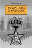 Couverture I soldati ebrei di Mussolini : i militari israeliti nel periodo fascista