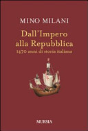 Couverture Dall'Impero alla Repubblica : 1470 anni di storia italiana