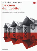 Couverture La casa del debito : alle origini della grande recessione