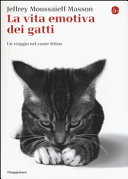 Couverture La vita emotiva dei gatti : un viaggio nel cuore felino