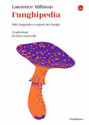 Cover  Funghipedia : miti, leggende e segreti dei funghi