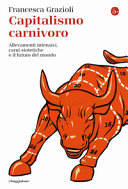Cover  Capitalismo carnivoro : allevamenti intensivi, carni sintetiche e il futuro del mondo