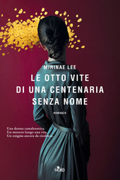 Couverture Le otto vite di una centenaria senza nome : romanzo