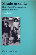 Couverture Strade in salita : figlie e figli dell'immigrazione meridionale al nord