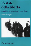 Couverture L'estate della libertà : Repubbliche partigiane e zone libere