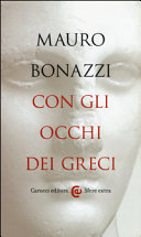 Couverture Con gli occhi dei Greci : saggezza antica per tempi moderni