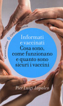 Couverture Informati e vaccinati : cosa sono, come funzionano e quanto sono sicuri i vaccini
