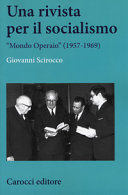 Couverture Una rivista per il socialismo : Mondo operaio (1957-1969)
