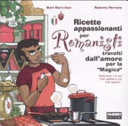 Couverture Ricette appassionanti per Romanisti travolti dall'amore per la "Magica" : della serie "c e una sola capitale e una sola squadra"