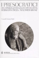 Cover  I Presocratici : prima traduzione integrale con testi originali a fronte delle testimonianze e dei frammenti nella raccolta di Hermann Diels e Walther Kranz