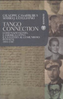 Couverture Tango connection : l'oro nazifascista, l'America latina e la guerra al comunismo in Italia, 1943-1947