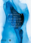 Couverture La biblioteca del ghiaccio : letture dal freddo