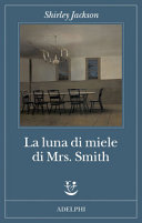 Couverture La luna di miele di Mrs. Smith
