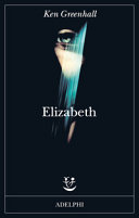 Couverture Elizabeth : romanzo dell'innaturale